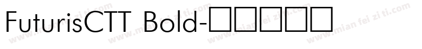 FuturisCTT Bold字体转换